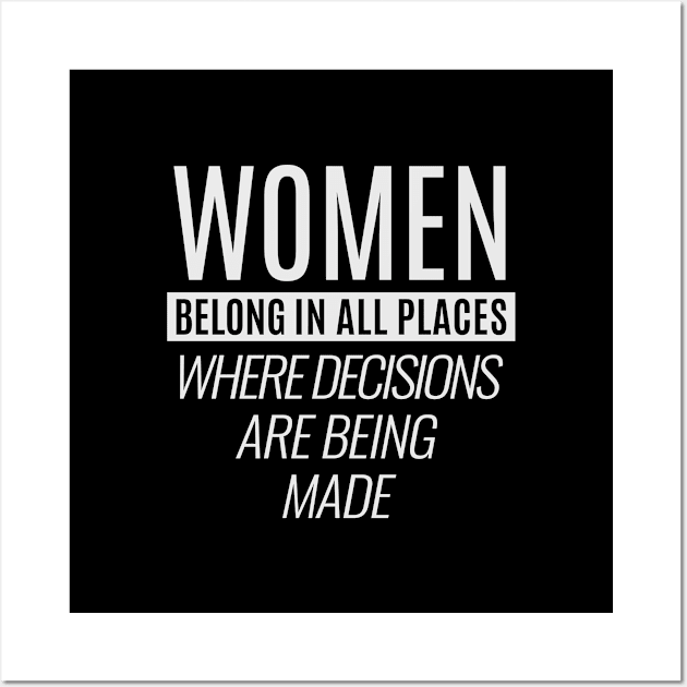 Women belongin all places where decisions are being made Wall Art by hoopoe